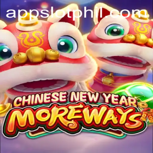 Discover the Exciting World of CHINESENEWYEARMOREWAYS on PHIL Slot App
