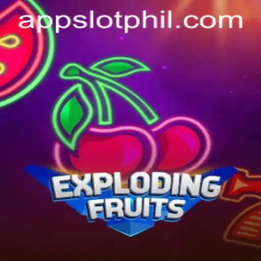 ExplodingFruits: An Exciting New Addition to PHIL Slot App